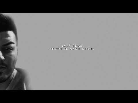 Sarp Adas - Sevenler Nasil Kiyar?. (prod. by Claro)