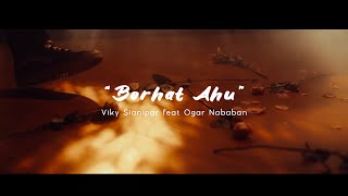 Download lagu Viky Sianipar Ft. Ogar Nababan - Borhat Ahu |   | OST 'Mertua Ngeri Kali' mp3