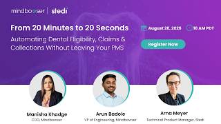 Automate Dental Eligibility, Claims & Collections — Live Demo | Mindbowser x Stedi