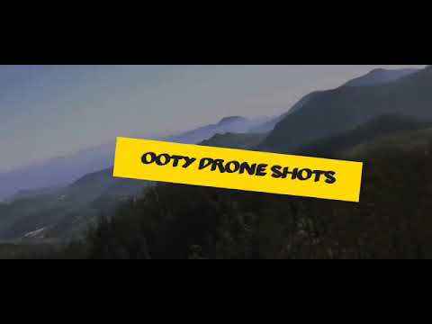 Beauty Of The OOTY | Drone Shots | Eagle View