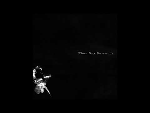 When Day Descends - Where Trees Die Alone