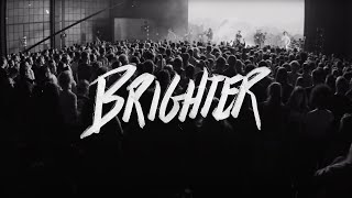 Brighter