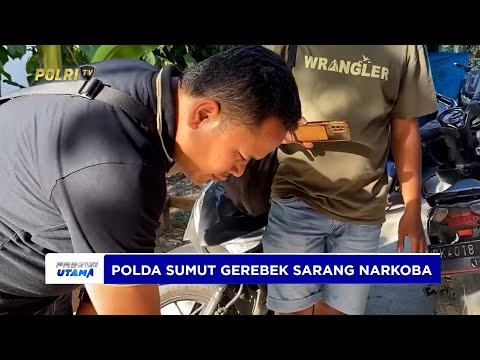 SATRES NARKOBA POLRESTABES MEDAN GEREBEK SARANG NARKOBA