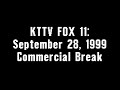 KTTV FOX 11 September 28 1999 Commercial Break