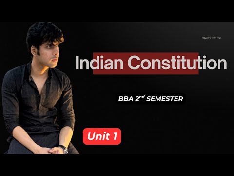 Indian Constitution for BBA 2nd Semester Part 1 Explained CCSU