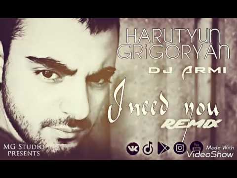 Harutyun Grigoryan(Dj Armi) - Ты мне нужна (Remix) 2016