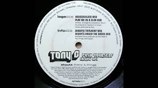 Tony C - Push Yourself (Right Up) (Deserts Under The Rocks Mix)