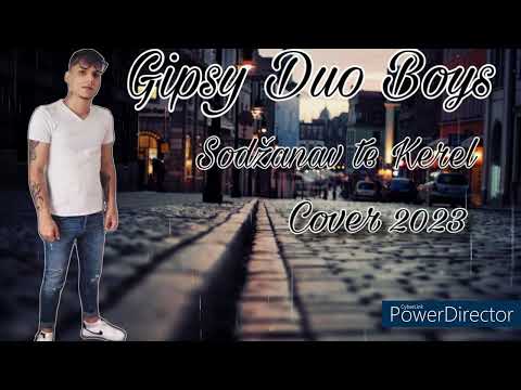 Gypsi duo boys (Cover) 2023 So džanav tekeren