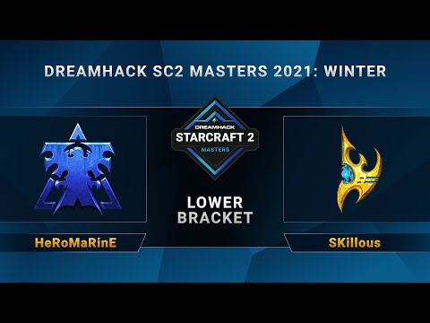 SC2 - HeRoMaRinE vs. SKillous - Lower Bracket - DreamHack SC2 Masters 2021 Winter - EU