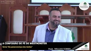 SÉRIE “A CONFISSÃO DE FÉ DE WESTMINSTER” – EP22 - TEMA: “Da perseverança dos Santos”