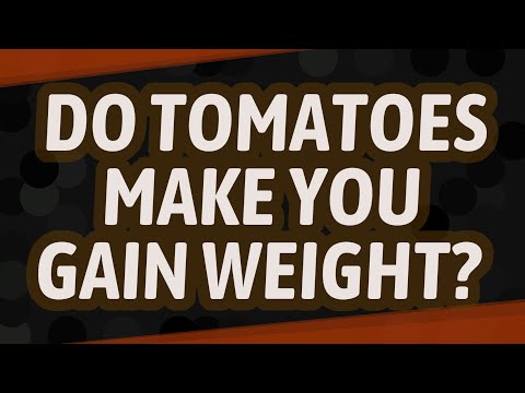 , title : 'Do tomatoes make you gain weight?'