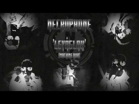 Necrophone - Leváglak (Machnie dub)