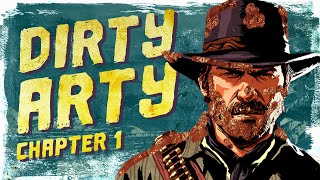 How Filthy Can We Get In Red Dead Redemption 2? - Dirty Arty: Chapter 1