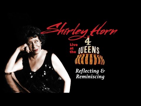 Shirley Horn “Reflecting and Reminiscing”