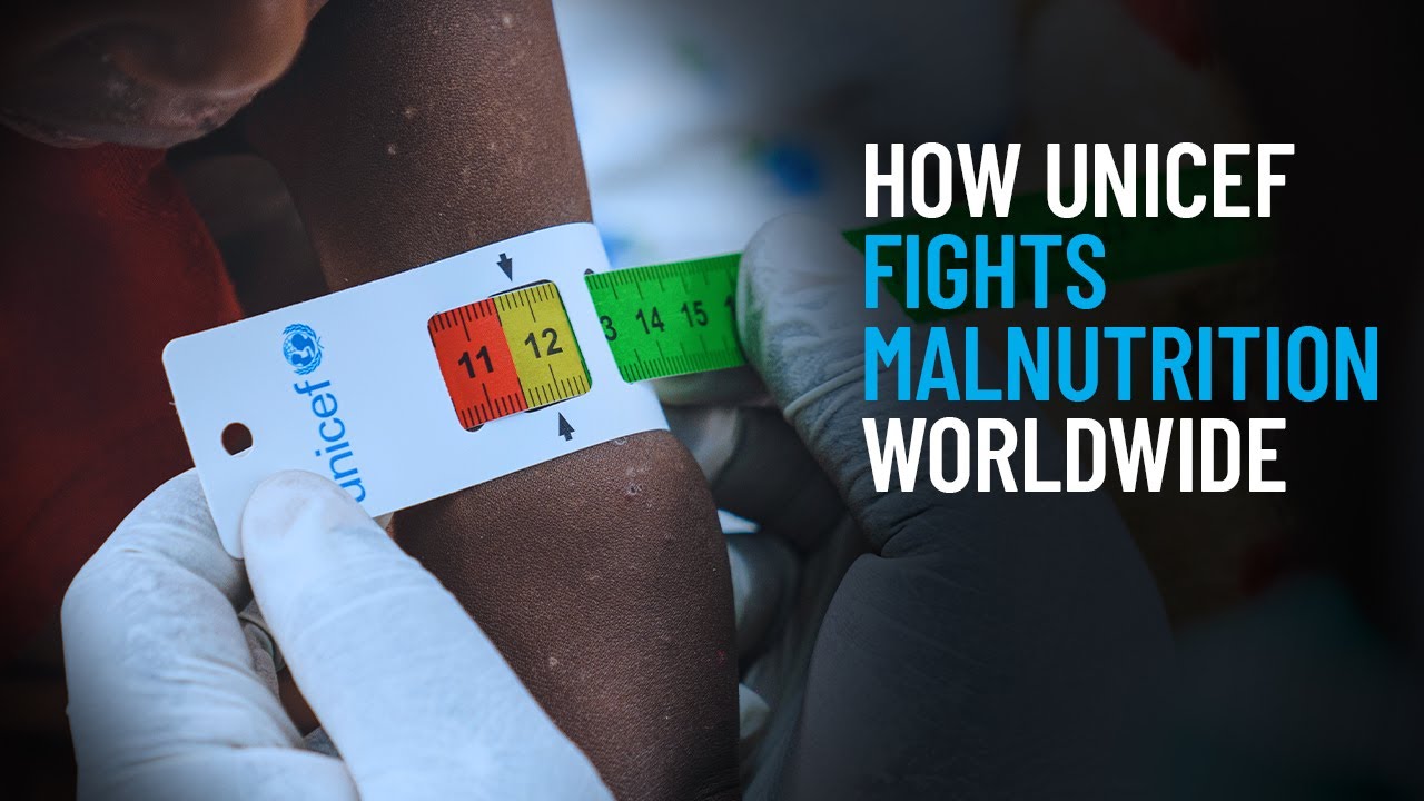 How UNICEF Fights Malnutrition Worldwide
