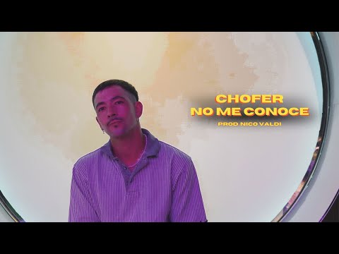 Chofer | No Me Conoce [Videoclip oficial]