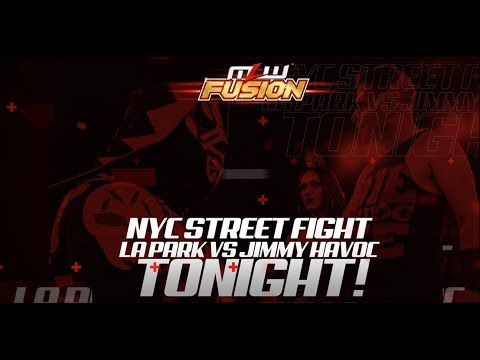 MLW Fusion Episode 71 Results Jimmy Havoc vs LA Park in a New York Street Fight