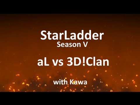 StarLadder Season V: aL vs 3D!Clan /w Kawa