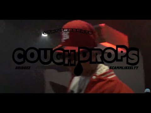 Scammlikeelyy x Bridgez-Cough Drops(Official Music Video)