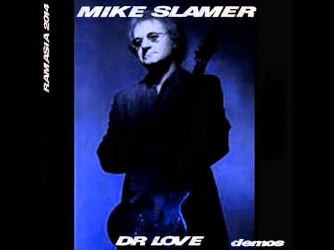 Dr Love - Mike Slamer