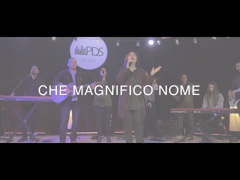 PDS Worship - Che magnifico nome  (Hillsong - What a beautiful name, italian cover)