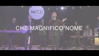 PDS Worship - Che magnifico nome  (Hillsong - What a beautiful name, italian cover)