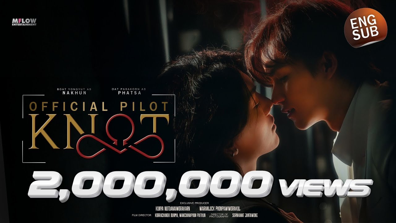 Official Pilot | KNOT The Series [ENG Sub]