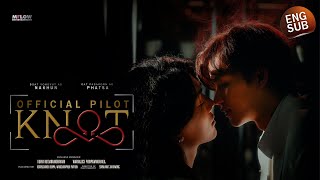 Download lagu  Pilot | KNOT The Series [ENG Sub] mp3
