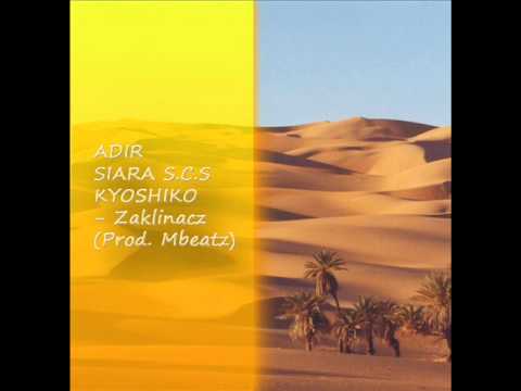 Adir, Siara S.C.S, Kyoshiko - Zaklinacz (Prod. Mbeatz)