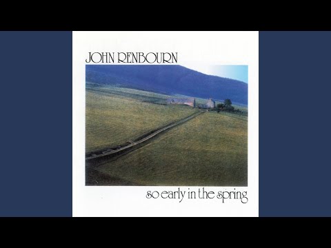 download lagu mp3 mp4 John Renbourn So Early In The Spring, download lagu John Renbourn So Early In The Spring gratis, unduh video klip John Renbourn So Early In The Spring