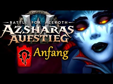 WoW BFA 8.2 Horde #1 AZSHARAS AUFSTIEG - Horde Anfang ★ let's play wow bfa walkthrough german
