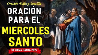 ORACIÓN PARA EL MIERCOLES SANTO 📿 🙏 Semana Santa 2022 Palabra Del Señor ✝