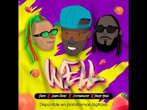 Santo, Landa Freak, Roataneankid, David Myrla - Well 🍑
