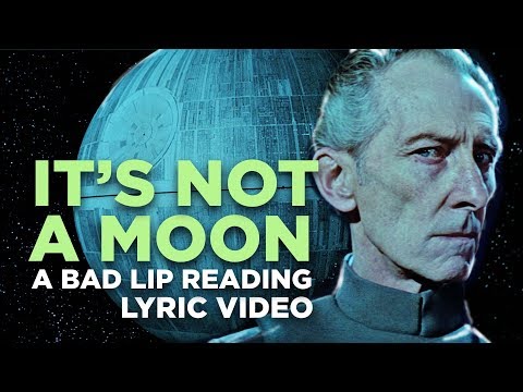 "IT'S NOT A MOON" — A Bad Lip Reading of Star Wars