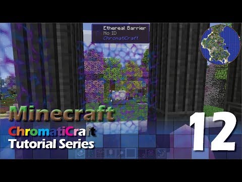 ChromatiCraft Tutorial v17 - Ethereal Barrier & Defense Glass