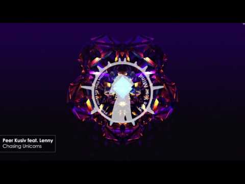 Peer Kusiv feat. Lenny - Chasing Unicorns