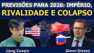 Jiang Xueqin: Previsões para 2026 – Império, Rivalidade e Colapso