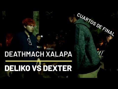 DELIKO VS DEXTER | CUARTOS DE FINAL : DEATHMACH XALAPA #FreestyleXalapa