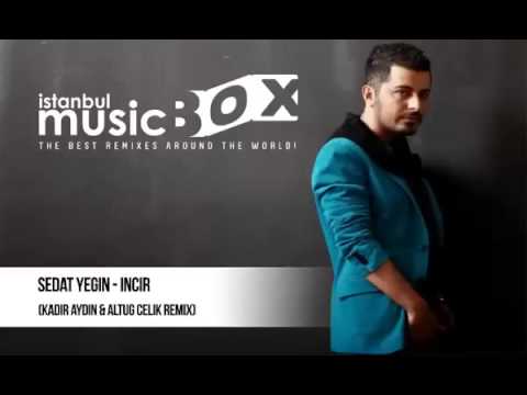 Sedat Yegin Incir Kadir Aydin & Altug Celik Remix