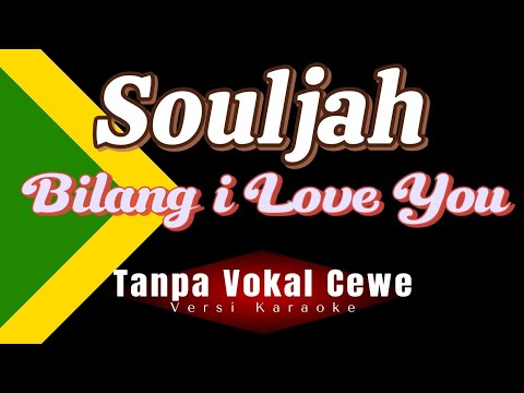 Souljah - Bilang I Love You (Versi Karaoke)