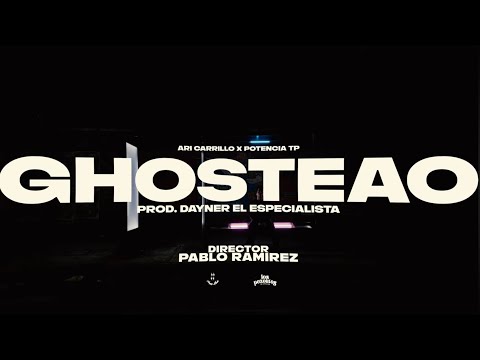 GHOSTEAO - Ari Carrillo, Potencia, Dayner