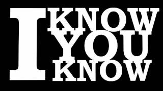 I Know you know - The Arka Teks (Typography)