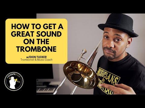 Trombone Lesson: How to Get a Great Sound on the Trombone