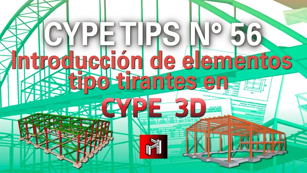 CYPE TIPS N° 56 - INTRODUCCIÓN DE ELEMENTOS TIPO TIRANTES EN CYPE3D