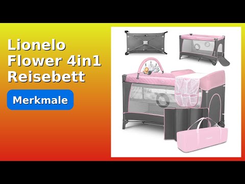 BEWERTUNG (2025): Lionelo Flower 4in1 Reisebett. WESENTLICHE Einzelheiten