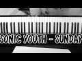 Sonic Youth - Sunday (piano cover)