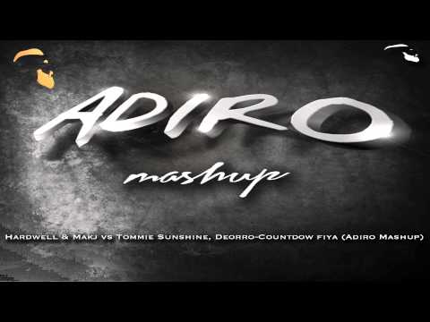 Hardwell & Makj vs Tommie Sunshine, Deorro- Countdown Fiya (Adiro Mashup)