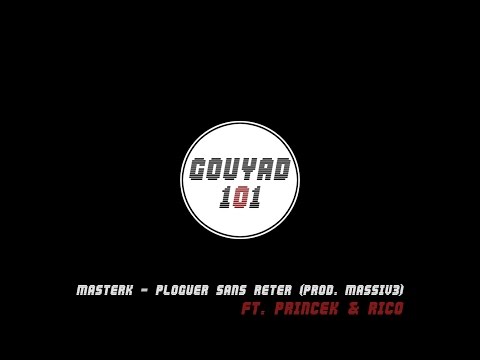 MasterK x Massiv3 - Ploguer Sans Reter Ft. PrinceK & Rico