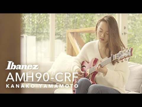 Ibanez  AMH90-CRF Demo by Ibanez Artist Kanako Yamamoto