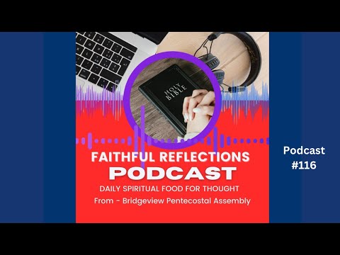 Faithful Reflections - Daily Spiritual Food for Thought - Podcast  #116 #wordsofwisdom #kingdomofgod